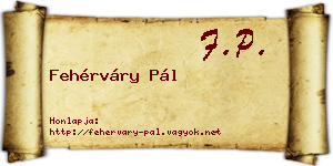 Fehérváry Pál névjegykártya